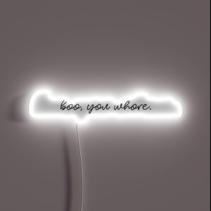 Boo You Whore RGB Neon Sign