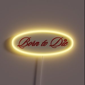 Born To Die Aesthetic RGB Neon Sign Born To Die Aesthetic RGB Neon Sign