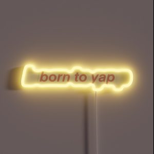 Born To Yap RGB Neon Sign
