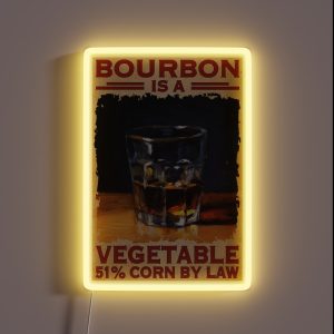 BOURBON Is A Vegetable 51 Corn RGB Neon Sign