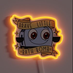 Brave Little Bath Bomb RGB Neon Sign Brave Little Bath Bomb RGB Neon Sign