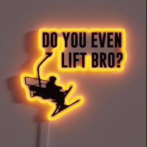 Bro Do You Even Ski Lift RGB Neon Sign