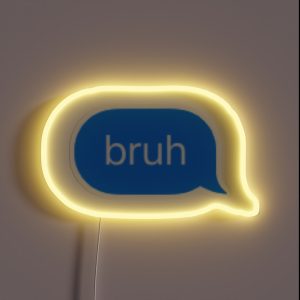 Bruh Text Bubble RGB Neon Sign Bruh Text Bubble RGB Neon Sign