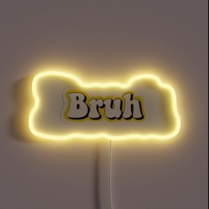 Bruh Yellow RGB Neon Sign