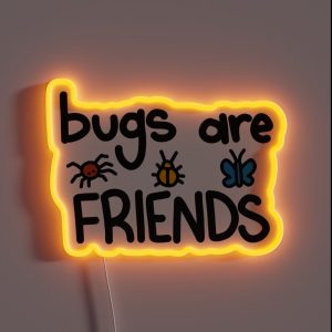 Bugs Are Friends RGB Neon Sign