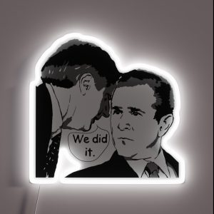 Bush Did 911 RGB Neon Sign
