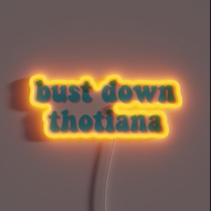 Bust Down Thotiana RGB Neon Sign