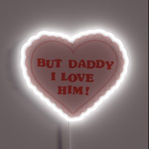 But Daddy I Love Him RGB Neon Sign But Daddy I Love Him RGB Neon Sign