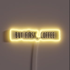 But First Coffee RGB Neon Sign But First Coffee RGB Neon Sign