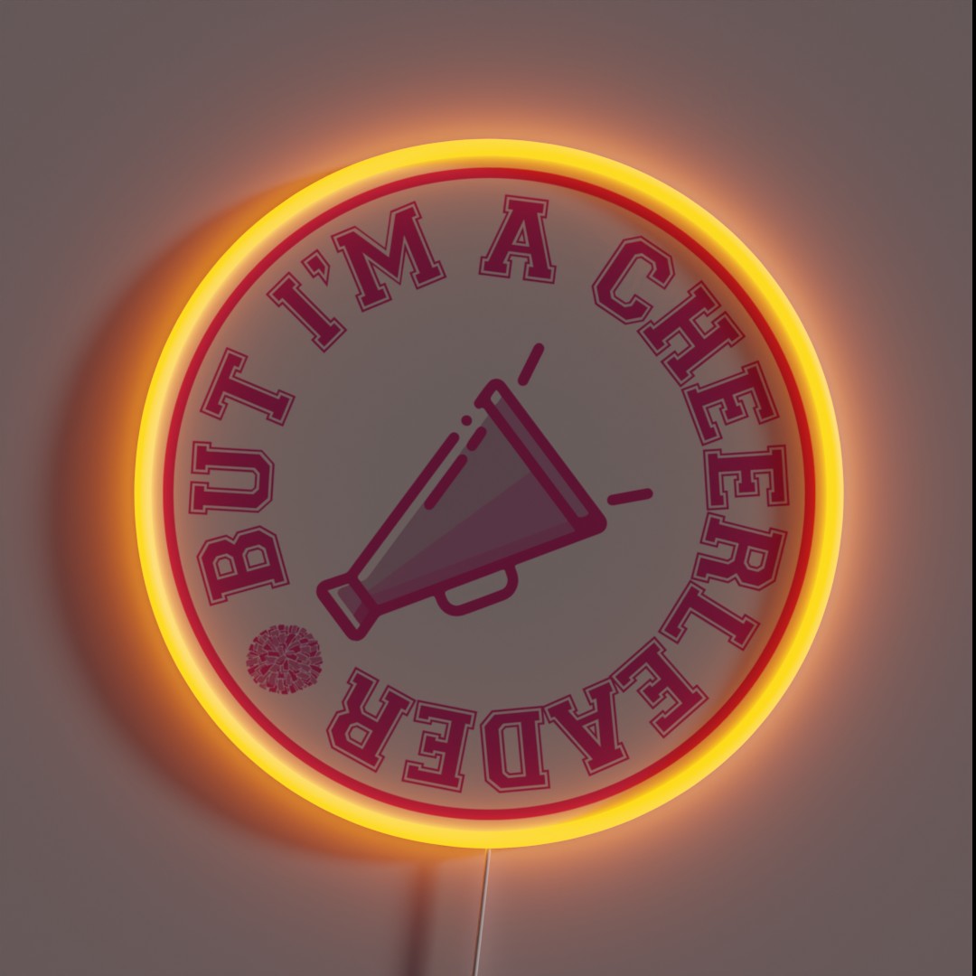 But I M A Cheerleader Megaphone And Pom Pom RGB Neon Sign But I M A Cheerleader Megaphone And Pom Pom RGB Neon Sign