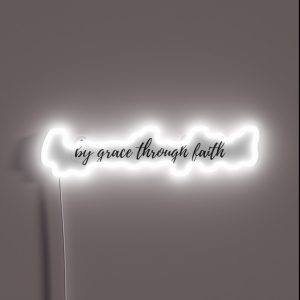 By Grace Through Faith RGB Neon Sign