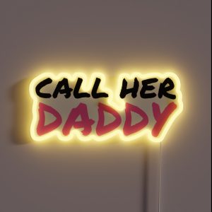 Call Her Daddy RGB Neon Sign