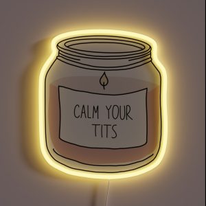 Calm Your Tits Candle RGB Neon Sign