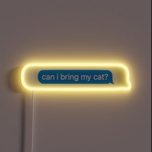 Can I Bring My Cat RGB Neon Sign Can I Bring My Cat RGB Neon Sign