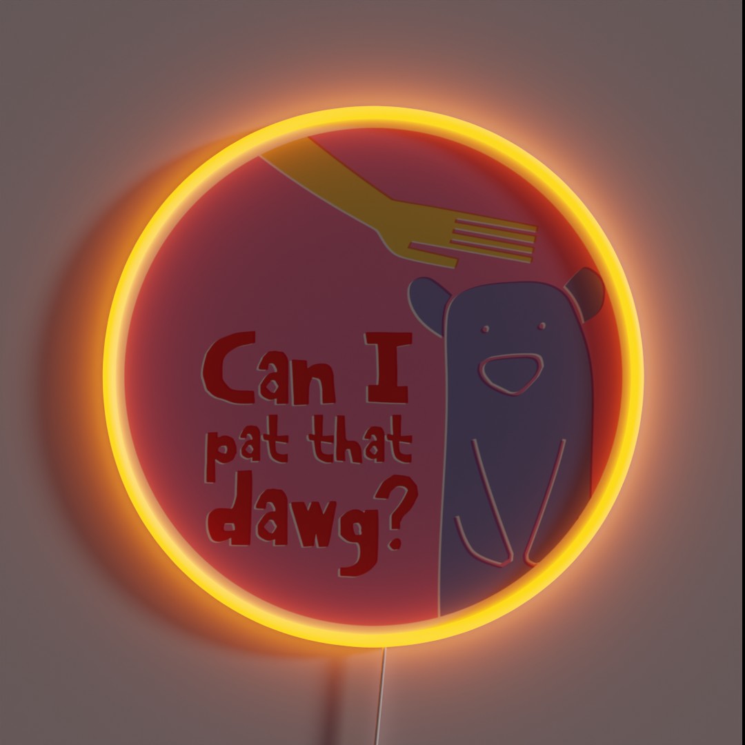 Can I Pat That Dawg Bear Meme Video RGB Neon Sign Can I Pat That Dawg Bear Meme Video RGB Neon Sign