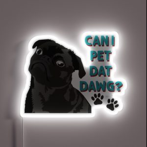 Can I Pet Dat Dawg Cute Pug RGB Neon Sign Can I Pet Dat Dawg Cute Pug RGB Neon Sign