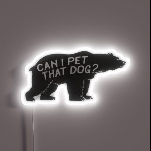 Can I Pet That Dog RGB Neon Sign