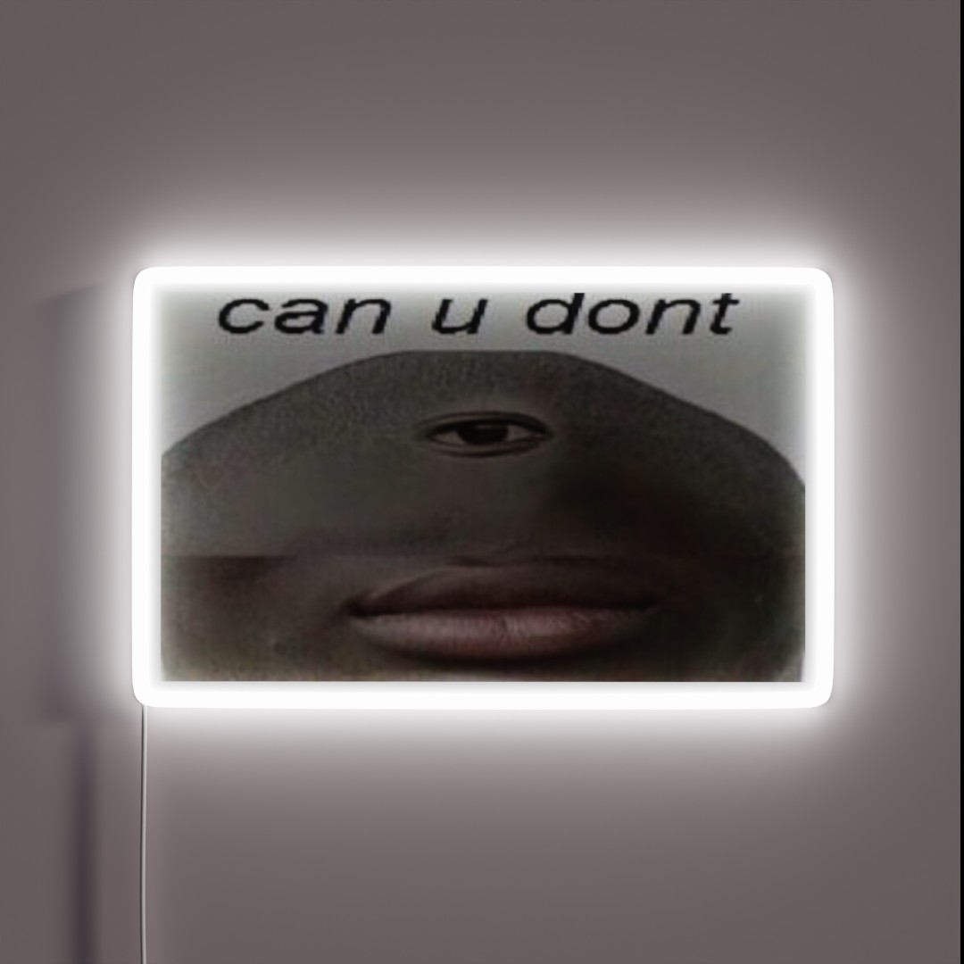 Can U Dont RGB Neon Sign Can U Dont RGB Neon Sign