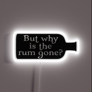 Captain Jack Sparrow But Why Is The Rum Gone RGB Neon Sign