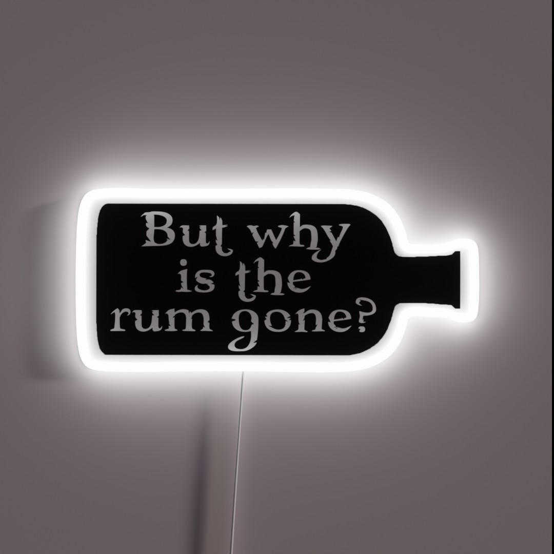 Captain Jack Sparrow But Why Is The Rum Gone RGB Neon Sign Captain Jack Sparrow But Why Is The Rum Gone RGB Neon Sign
