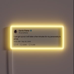 Carrie Fisher Just Got Up RGB Neon Sign