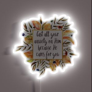 Cast All Your Anxiety On Him Because He Cares For You RGB Neon Sign Cast All Your Anxiety On Him Because He Cares For You RGB Neon Sign