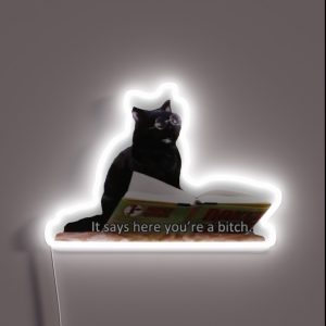 Cat It Says Here You Re A Bitch Quote RGB Neon Sign Cat It Says Here You Re A Bitch Quote RGB Neon Sign