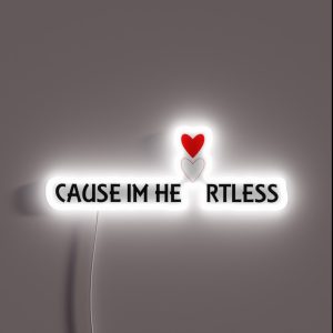 Cause Im Heartless Ryu4hd RGB Neon Sign Cause Im Heartless Ryu4hd RGB Neon Sign