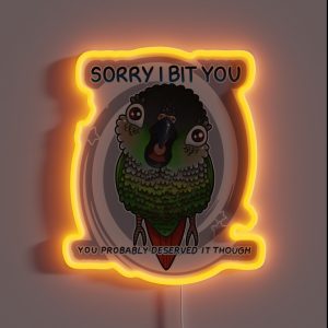 Caution GREEN CHEEK CONURE Parrot BITES Sorry I Bite RGB Neon Sign