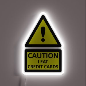 Caution I Eat Credit Cards RGB Neon Sign
