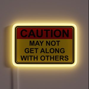 Caution May Not Get Along With Others Funny Hard Hat Funny Hardhat RGB Neon Sign