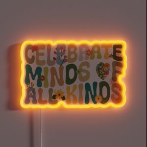 Celebrate Minds Of All Kinds Neurodiversity Autism RGB Neon Sign Celebrate Minds Of All Kinds Neurodiversity Autism RGB Neon Sign