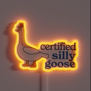 Certified Silly Goose RGB Neon Sign