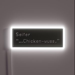 Chicken Wuss Seifer Almasy Dialogue Box RGB Neon Sign