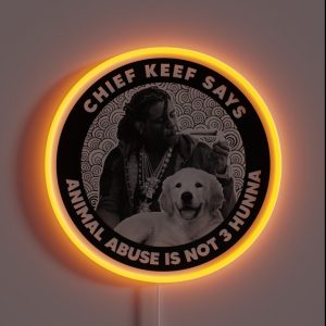 Chief Keef Says Animal Abuse Is Not 3 Hunna RGB Neon Sign
