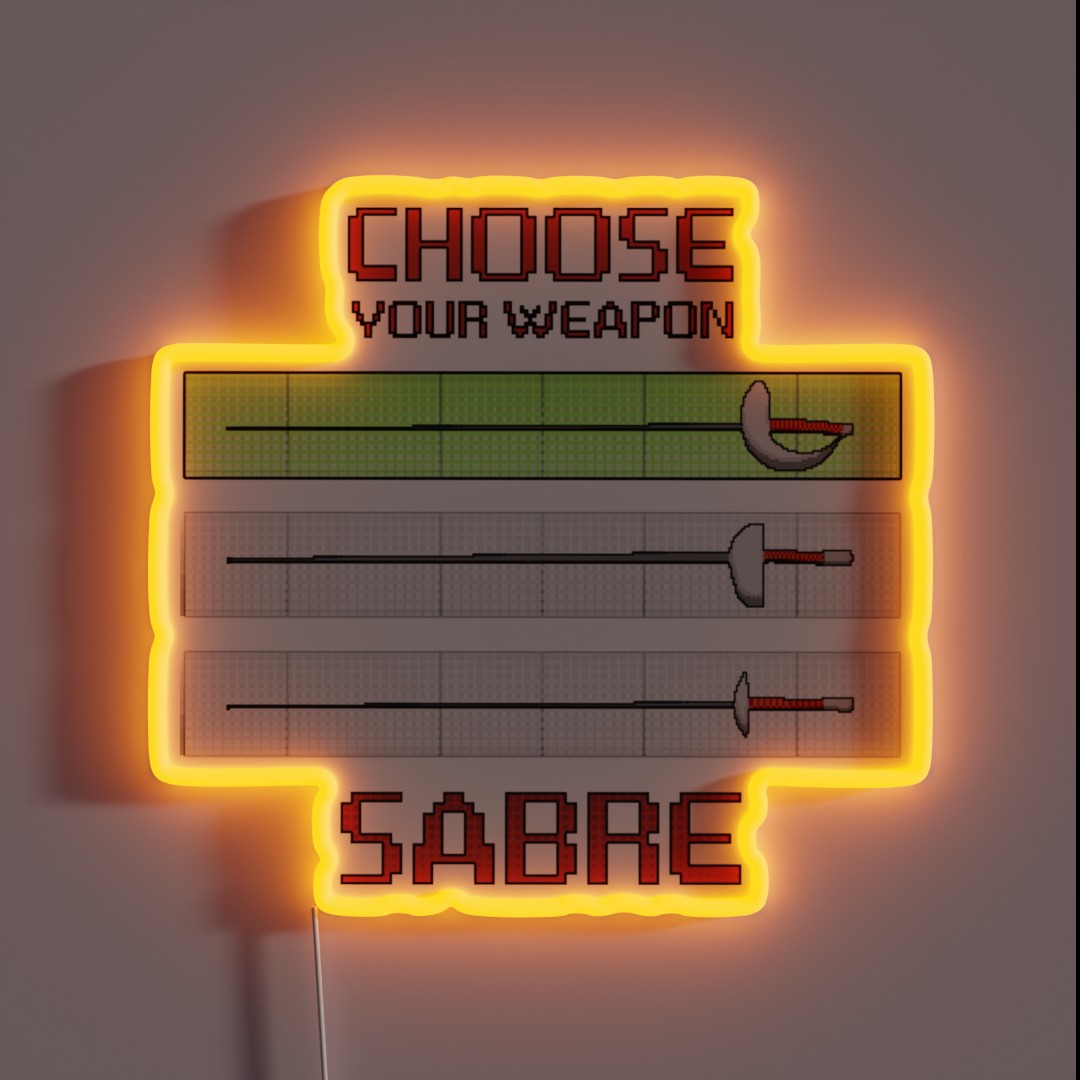 Choose Your Weapon Sabre RGB Neon Sign Choose Your Weapon Sabre RGB Neon Sign
