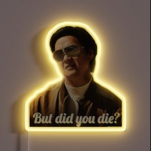 Chow But Did You Die RGB Neon Sign