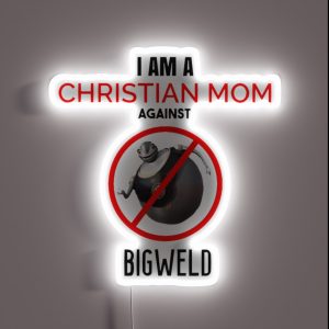 Christian Mom Against BIGWELD RGB Neon Sign