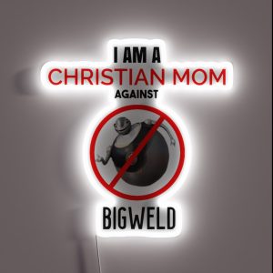 Christian Mom Against BIGWELD RGB Neon Sign