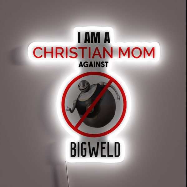 Christian Mom Against BIGWELD RGB Neon Sign