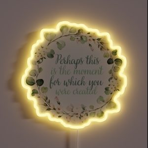Christian Wreath Design Perhaps This Is The Moment For Which You Were Created Esther 4 14 RGB Neon Sign Christian Wreath Design Perhaps This Is The Moment For Which You Were Created Esther 4 14 RGB Neon Sign