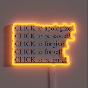 Click To Apologize Be Saved Forgive Forget Be Pure RGB Neon Sign Click To Apologize Be Saved Forgive Forget Be Pure RGB Neon Sign
