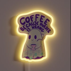 Coffee Because Murder Is Wrong RGB Neon Sign Coffee Because Murder Is Wrong RGB Neon Sign