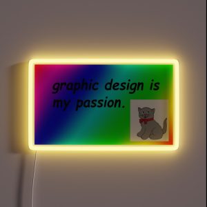 Color Graphic Design Is My Passion Meme RGB Neon Sign