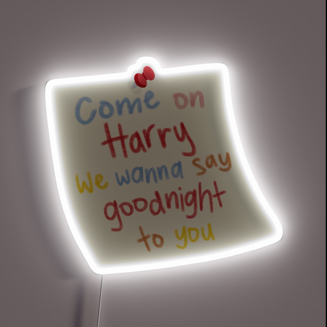Come On Harry We Wanna Say Goodnight To You RGB Neon Sign Come On Harry We Wanna Say Goodnight To You RGB Neon Sign