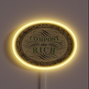 Compost The Rich Anticapitalism And Ecology RGB Neon Sign Compost The Rich Anticapitalism And Ecology RGB Neon Sign