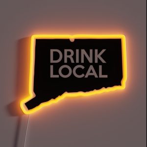 Connecticut Drink Local CT RGB Neon Sign