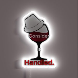 Consider It Handled Wine Glass RGB Neon Sign