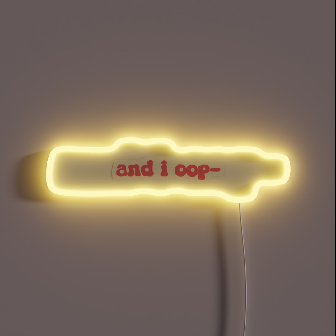Coral Quote And I Oop RGB Neon Sign Coral Quote And I Oop RGB Neon Sign