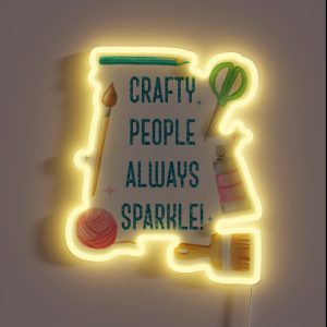 Crafty People Always Sparkle RGB Neon Sign